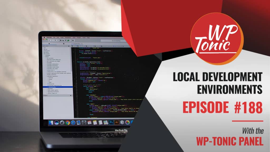 188 WP-Tonic: Local Development Environment in WordPress
