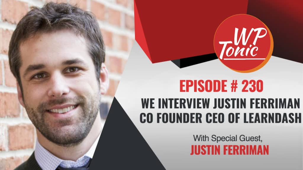 Justin Ferriman Co Founder CEO of LearnDash