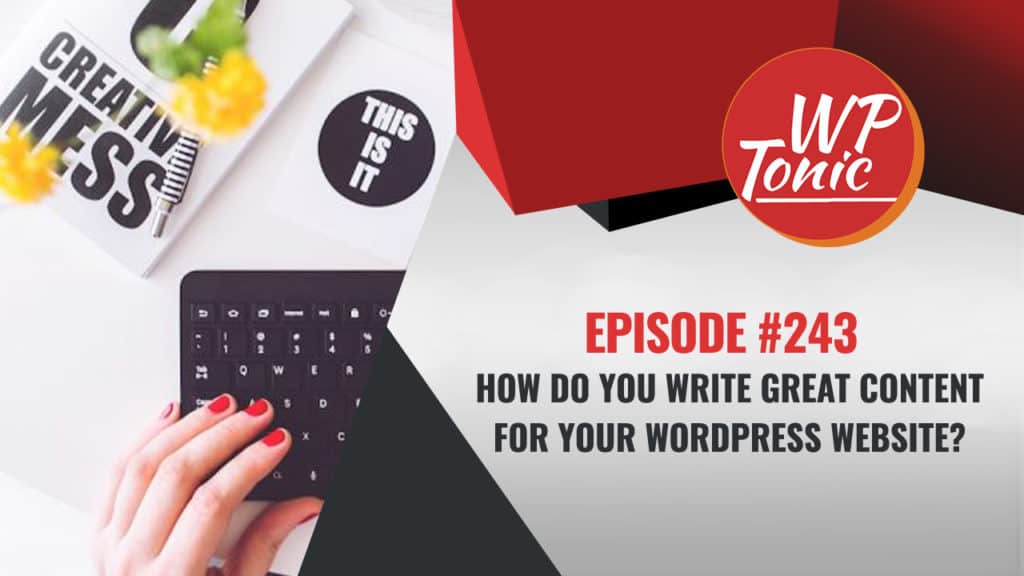How Do You Write Great Content For Your WordPress Website?